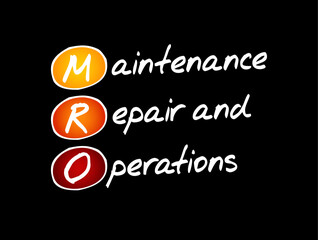 MRO Maintenance, Repair, and Operations - all the activities needed to keep a company's production processes running smoothly, acronym text concept background - obrazy, fototapety, plakaty