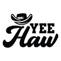 Yee Haw, Western design, Western quote