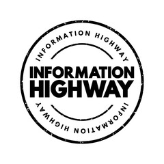 Information Highway - telecommunications infrastructure used for widespread and usually rapid access to information, text concept stamp