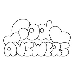 Cartoon bubble Lettering of the phrase God answers in black and white