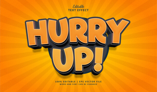 Hurry up editable text effect style 3d cartoon & comic theme