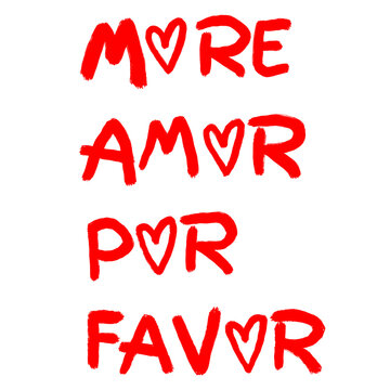 More amore por favor more love please red text design valentines day art hearts 