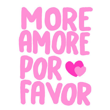 More amore por favor more love please pink text design valentines day art hearts 