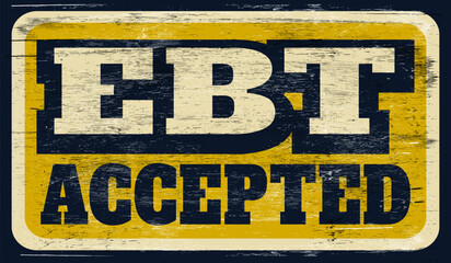 Fototapeta premium Old worn ebt card accepted sign on wood