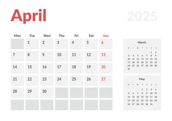 Monthly page Calendar Planner Templates of April 2025. Vector layout of simple calendar with week start Monday for print. Page for size A4 or 21x29.7 cm