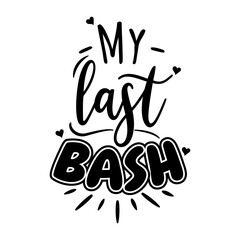 My Last Bash Vector Design on White Background