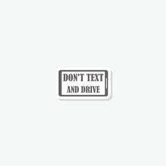 Do not chatting while driving icon sticker isolated on gray background