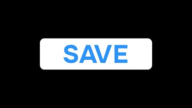 "Save" button animation, transparent background embed, alpha channel included.