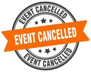 event cancelled stamp. event cancelled label on transparent background. round sign