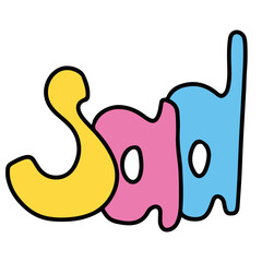 Hand drawn SAD text for font, typography, letters, emotion, logo, icon, decorations, sticker, tattoo, sign, clip arts, symbol, tag, print, card, social media post, shirt, clothing, ads, banner