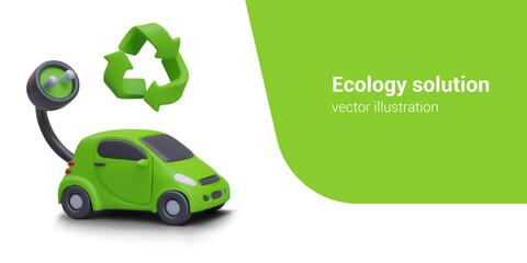 Ecology solution. Green car with plug, recycling sign. Set of 3D illustrations on white background