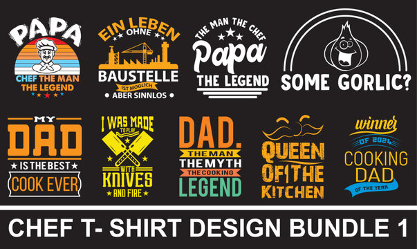 Chef T-shirt Bundle Vector File
 Chef T Shirt Sublimation Print , DTF Print