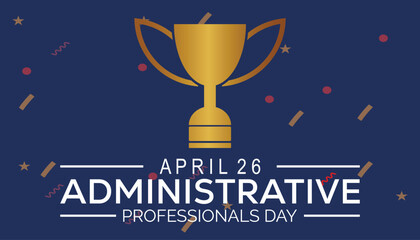 Fototapeta na wymiar Administrative Professionals Day observed every year in April. Template for background, banner, card, poster with text inscription.