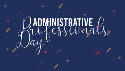 Administrative Professionals Day observed every year in April. Template for background, banner, card, poster with text inscription. - obrazy, fototapety, plakaty
