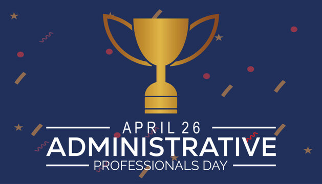 Administrative Professionals Day observed every year in April. Template for background, banner, card, poster with text inscription.