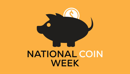 National Coin Week observed every year in April. Template for background, banner, card, poster with text inscription.