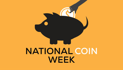 National Coin Week observed every year in April. Template for background, banner, card, poster with text inscription.