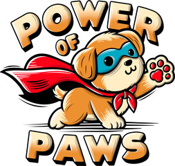 Cute cartoon dog illustration with superhero cape. Power of paws 
