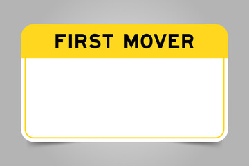 Label banner that have yellow headline with word first mover and white copy space, on gray background