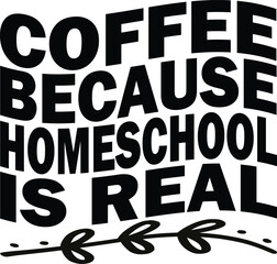 Coffee because homeschool is real