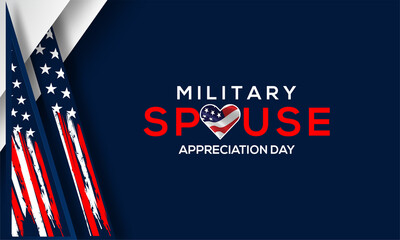 Military Spouse Appreciation Day. Celebrated in the United States. National Day recognition of the contribution, support and sacrifice of the spouses of the Armed Forces