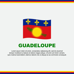 Guadeloupe Flag Background Design Template. Guadeloupe Independence Day Banner Social Media Post. Guadeloupe Design