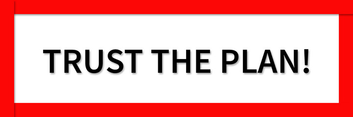 Trust The Plan Sign Button