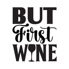 But First Wine SVG Design