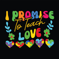 I promise to teach love