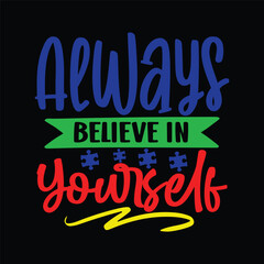 always believe in yourself