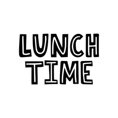 Obraz premium Lunch time hand drawn lettering phrase. Poster, card, banner vector illustration design in black and white colors
