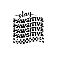 stay pawsitive svg design