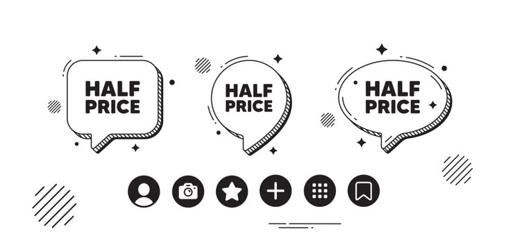 Half Price tag. Speech bubble offer icons. Special offer Sale sign. Advertising Discounts symbol. Half price chat text box. Social media icons. Speech bubble text balloon. Vector