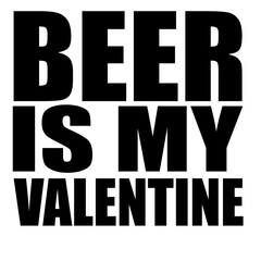 Beer is my Valentine png