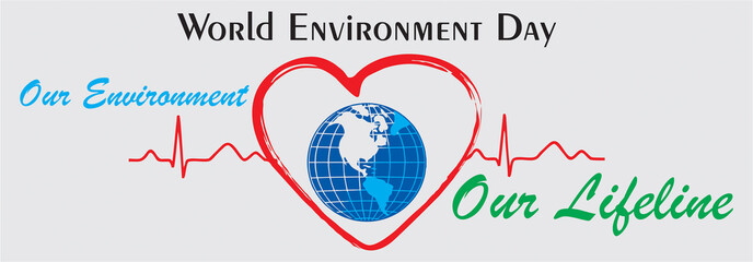 Our environment, our lifeline. Love for earth, globe in hand drawn heart icon. Love for earth, globe with red hand drawn heart icon. Let's be careful, World environment day banner. Texture background