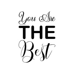 you are the best black letter quote