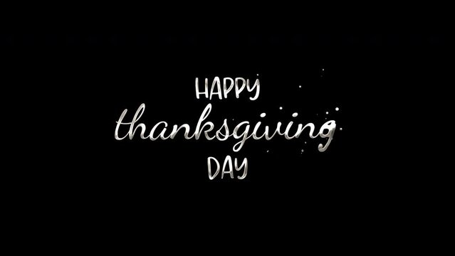 Animated happy Thanksgiving Day text on transparent background suitable for holiday cards, social media posts, website banners, and Thanksgivingthemed designs.