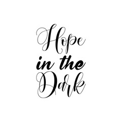 hope in the dark black letters quote