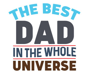 Obraz premium Father's Day, Greatest Dad, Gifts for Dad, Best Dad T-shirt, Family T-shirt, Father's Day Saying, Cut File, Instant Download, Eps File, Cool Dad Club Svg,Worlds Best 