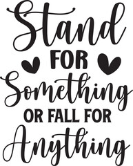 Stand for Something or Fall for Anything