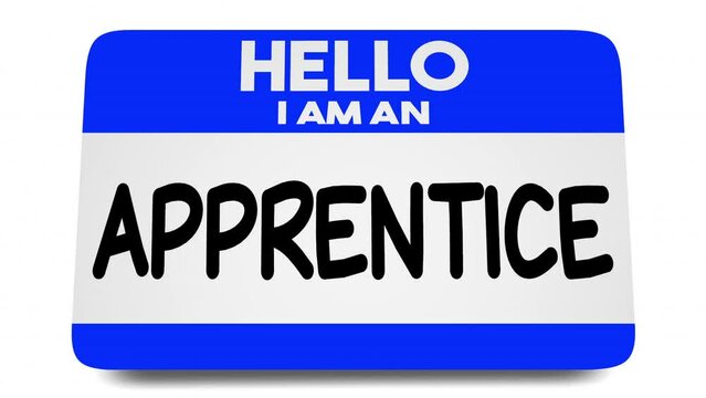 Apprentice On the Job Learner Student Worker Experience Career Hello Name Tag 3d Animation