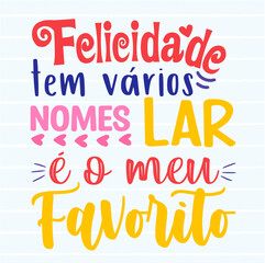 Phrase about family in Brazilian Portuguese, with colorful letters