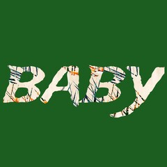 Written text - BABy - is colorful, decorated, and pleasing to the eyes 