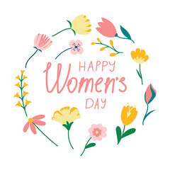 Obraz premium Greeting card in honor of International Women's Day. the power of female freedom and independence. March eight. Beautiful spring Flowers and Bouquets. Lettering hand drawn vector illustration.