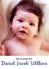 Composition of welcoming daniel jacob wilkins text over caucasian baby on white background