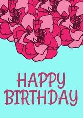 Composite of happy birthday text over pink flowers on blue background