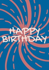Composite of happy birthday text over orange pattern on blue background