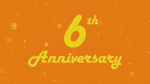 Happy 6th anniversary 007, motion graphic orange background.
