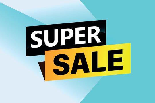 super sale poster banner graphic design icon logo sign symbol social media website coupon

