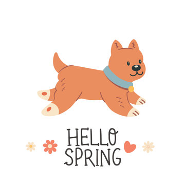 Cute dog running. Hello spring quotes. Floral springtime hand drawn prints design. Positive phrases for stickers, postcards or posters. 